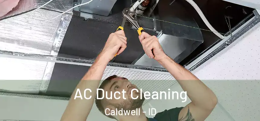  AC Duct Cleaning Caldwell - ID